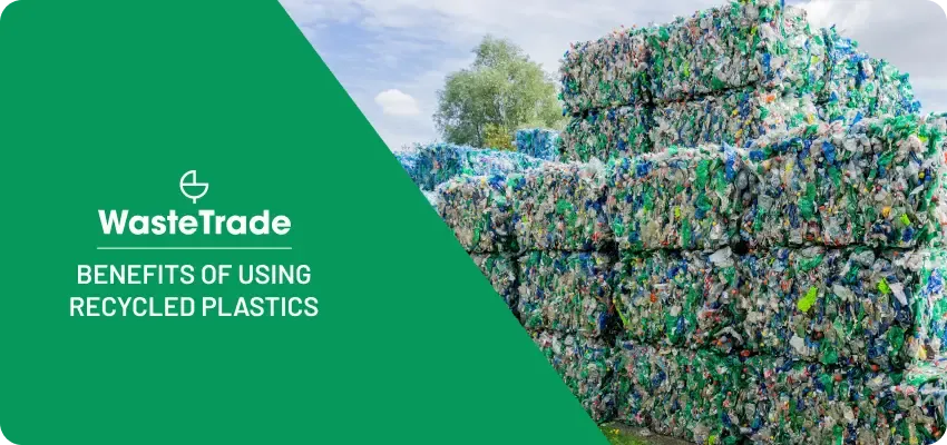 Benefits of Using Recycled Plastics
