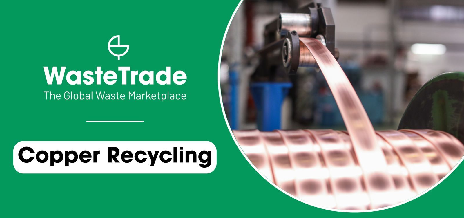 Copper Recycling for Commercial Buyers and Sellers on WasteTrade