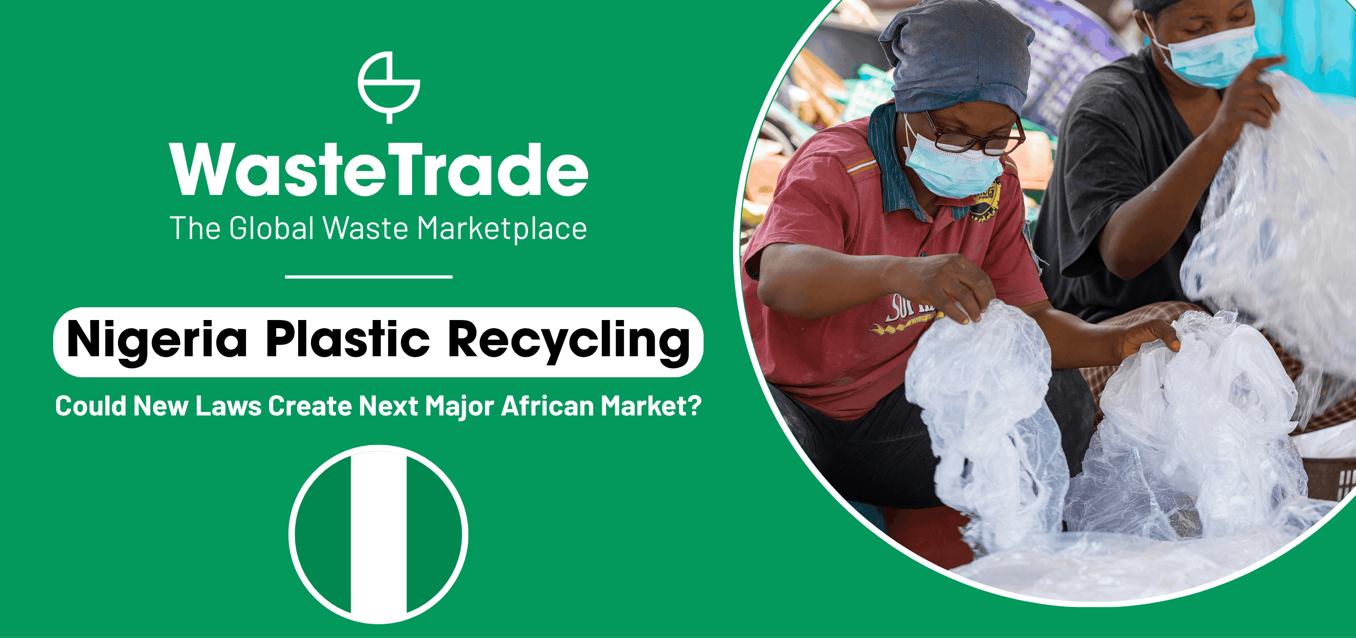 Nigeria Plastic Recycling Revolution | Could New Plastic Laws Create Africa’s Next Major Recycled Materials Market?
