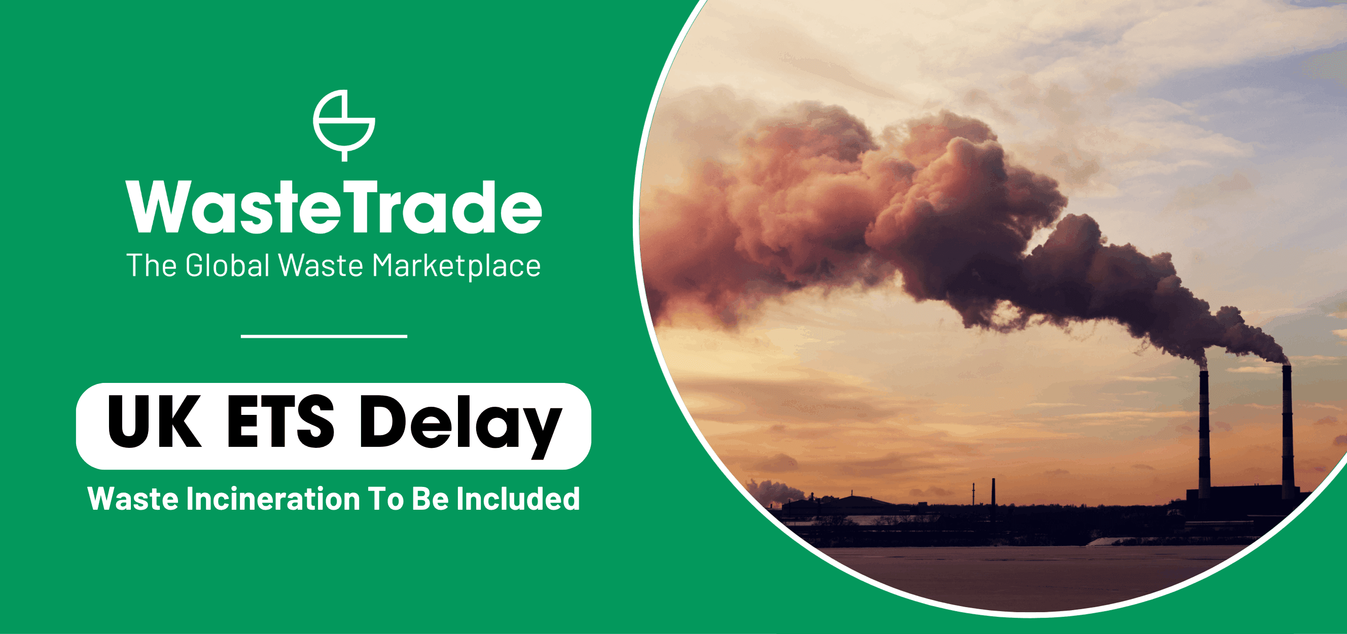 UK ETS Waste Incineration Delay | A Major Reset for Recycling