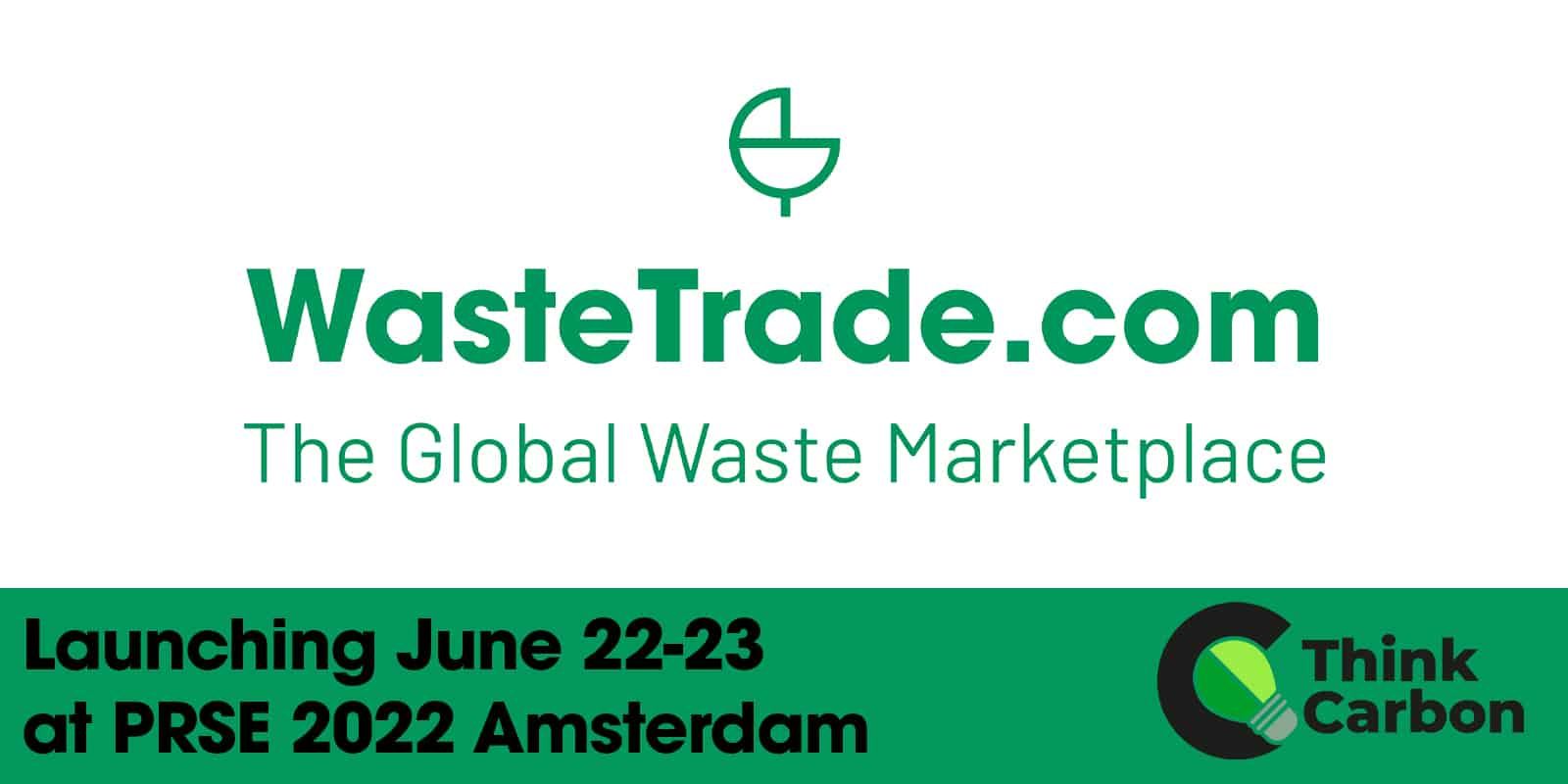 June 22nd – WasteTrade: The Launch | PRSE 2022 Amsterdam.
