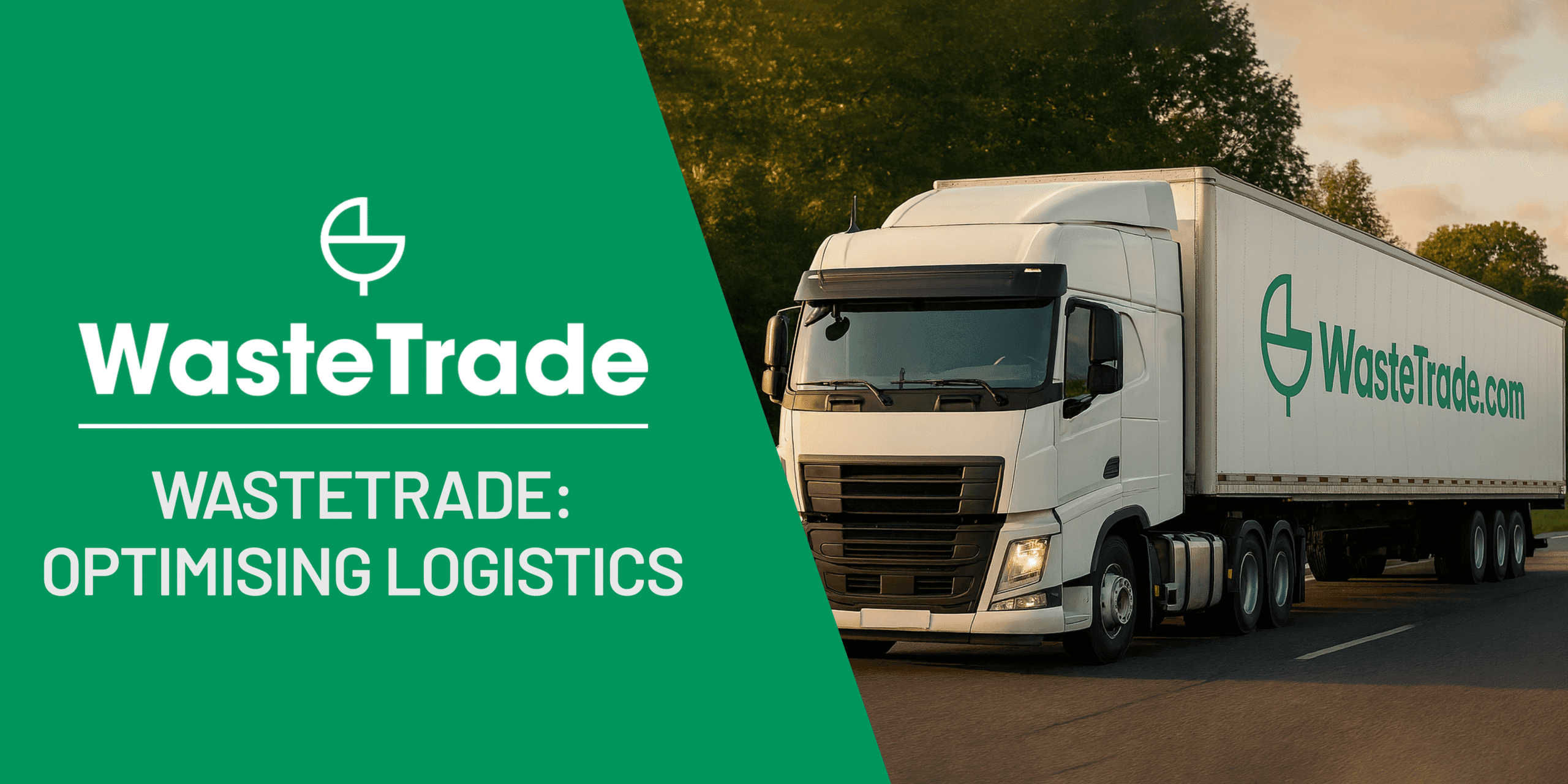 WasteTrade and Waste Logistics | Smarter Connections Between Hauliers and Materials