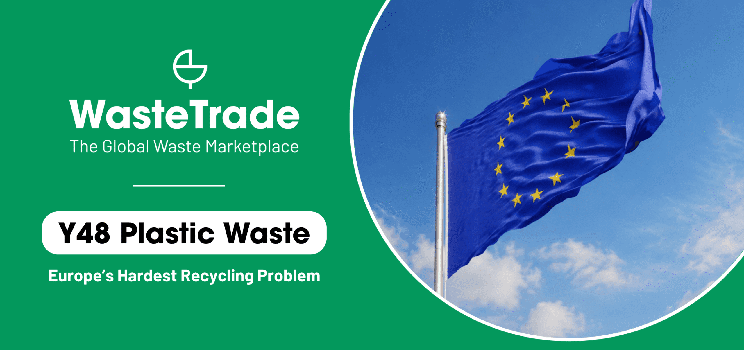 Y48 Plastic Waste | What Is It And Why Is It Becoming Europe’s Hardest Recycling Problem?