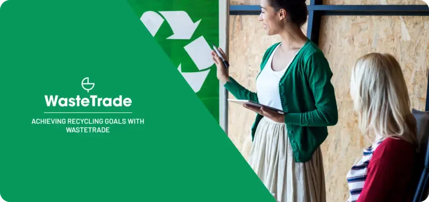 Achieving Recycling Goals with WasteTrade