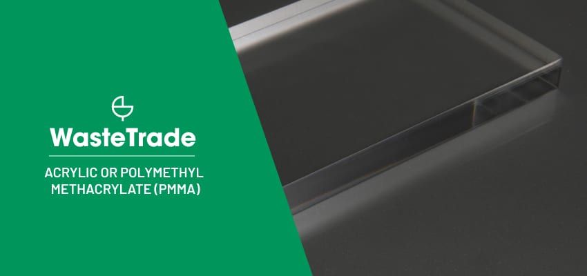 Acrylic or Polymethyl Methacrylate (PMMA)