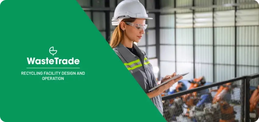 Recycling Facility Design and Operation